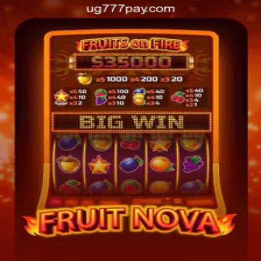 Discover the Exciting World of FruitNova at UG777 Online Casino Philippines