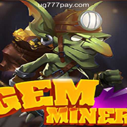 Discover GemMiner: A Game of Strategy and Chance at UG777 Online Casino Philippines