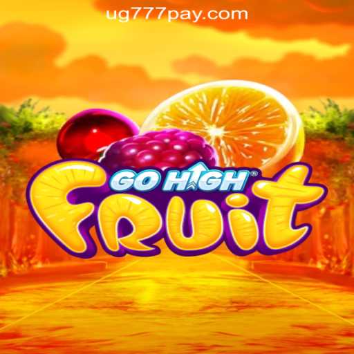 GoHighFruit and UG777 Online Casino Philippines