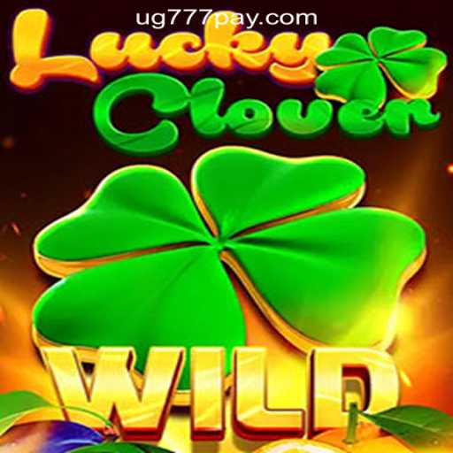 Exploring the Thrills of LuckyClover on UG777 Online Casino Philippines