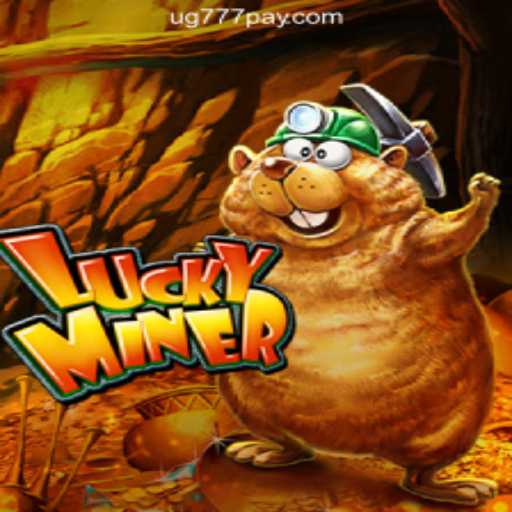 Exploring LuckyMiner at UG777 Online Casino Philippines