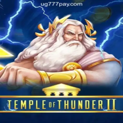 Exploring TempleofThunderII at UG777 Online Casino Philippines